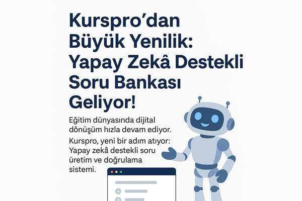 Kurspro’dan Büyük Yenilik: Yapay Zekâ Destekli Soru Bankası Geliyor!